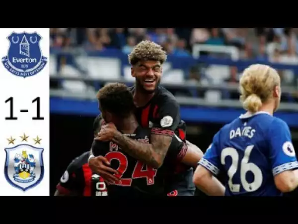 Video: Everton vs Huddersfield 1-1 Goals & Highlights | Premier League 01/09/18 HD